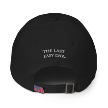 Load image into Gallery viewer, The Last Easy Day™ Baseball Hat
